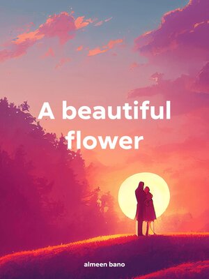 cover image of A beautiful flower